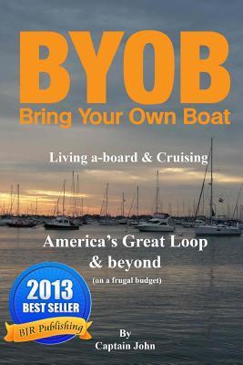 America's Great Loop & Beyond: Cruising on a Frugal Budget (Bring your own Boat) (Volume 2)