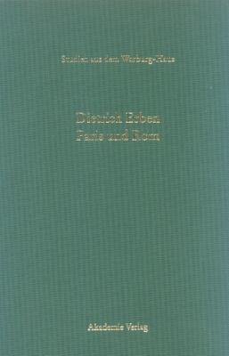 Paris und Rom: Die staatlich gelenkten Kunstbeziehungen unter Ludwig XIV. (Studien aus dem Warburg-Haus, 9) (German Edition)