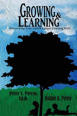 Growing and Learning: Discovering Your Child's Unique Learning Style