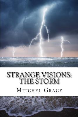 Strange Visions: The Storm