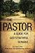 The Pastor: A Guide for God...