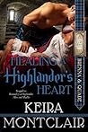 Healing a Highlander's Heart by Keira Montclair Healing a Highlander's Heart by Keira Montclair