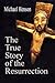 The True Story of the Resurrection and Other Poems by Michael Henson
