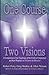 One Course, Two Visions by Robert Perry