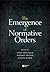 The Emergence of Normative Orders