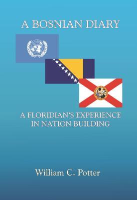 A Bosnian Diary: A Floridian's Experience in Nation Building