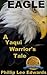 EAGLE: A Yaqui Warrior's Tale