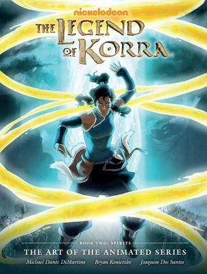 The Legend of Korra: The Art of the Animated Series Book Two: Spirits (Hardcover)
