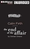 The End of the Affair by Graham Greene The End of the Affair by Graham Greene