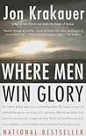 Where Men Win Glory by Jon Krakauer