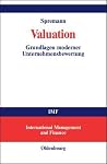 Valuation: Grundlagen moderner Unternehmensbewertung (IMF: International Management and Finance) (German Edition)