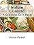 Indian Cuisine: A Complete Cook Book