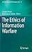The Ethics of Information W...