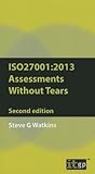 Iso27001 2013 Assessment Without Tears: A Pocket Guide