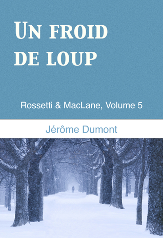 Un froid de loup (Rossetti & MacLane, #5)