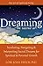 Dreaming―The Sacred Art: Incubating, Navigating and Interpreting Sacred Dreams for Spiritual and Personal Growth (The Art of Spiritual Living)