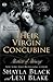 Their Virgin Concubine by Shayla Black Their Virgin Concubine by Shayla Black