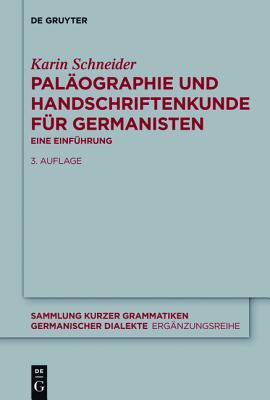 Paläographie und Handschriftenkunde für Germanisten: Eine Einführung (Sammlung kurzer Grammatiken germanischer Dialekte. B: Ergänzungsreihe, 8) (German Edition)