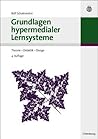 Grundlagen hypermedialer Lernsysteme: Theorie - Didaktik - Design (German Edition)