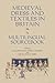 Medieval Dress and Textiles in Britain by Louise M. Sylvester