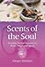 Scents of the Soul: Creatin...