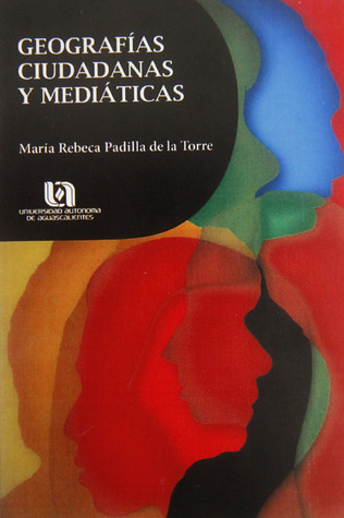 Geografías Ciudadanas y Mediáticas