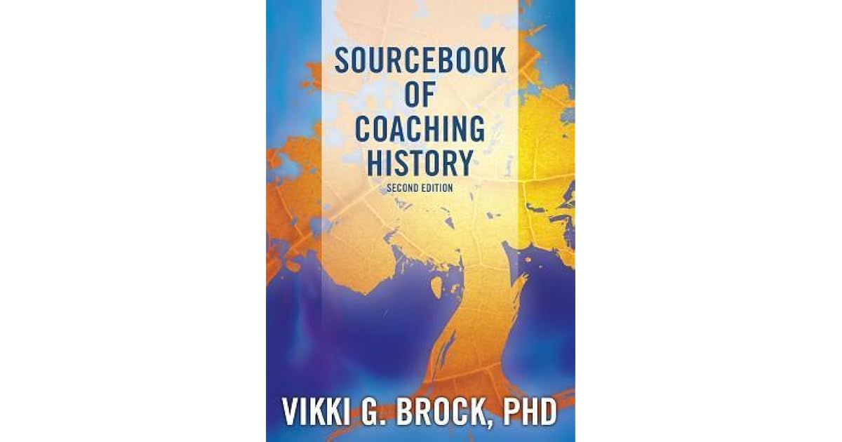 Sourcebook of Coaching History by Vikki G. Brock