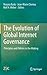 The Evolution of Global Internet Governance: Principles and Policies in the Making