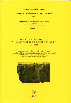 A Narrative of the Chronicle of Cyprus: 1456-1489 (Texts and Studies in the History of Cyprus)