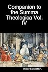 Companion to the Summa Theologica Vol. 4 (Aquinas Library) Companion to the Summa Theologica Vol. 4 (Aquinas Library)