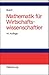 Mathematik Für Wirtschaftswissenschaftler: Einführung (German Edition)