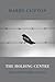 The Holding Centre: Selected Poems, 1974-2004