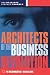 Architects of the Business ...