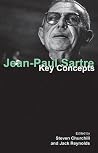 Jean-Paul Sartre: Key Concepts Jean-Paul Sartre: Key Concepts
