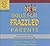 New Skills for Frazzled Parents, Revised Edition: The Instruction Manual That Should Have Come with Your Child