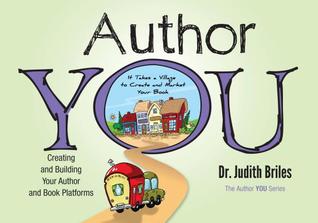 Author YOU-Creating and Building the Author and Book Platforms (Author YOU, 5)