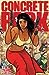 Concrete Park, Vol. 1: You ...