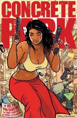 Concrete Park, Vol. 1: You Send Me (Concrete Park, #1)