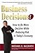Business Decisions! How to ...