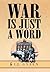 War Is Just a Word