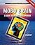 Mobo Brain: A Guide To Mobi...
