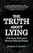 The Truth About Lying: With...