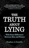 The Truth About Lying: With Some Differences Between Men and Women