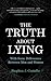The Truth About Lying by Stephen J. Costello