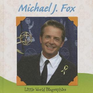MICHAEL JaMichael J. Fox. FOX (Little World Biographies)