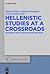 Hellenistic Studies at a Cr...