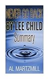Never Go Back by Lee Child -- Summary and Review