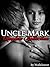 Uncle Mark: Complete Collection