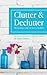 Clutter and Declutter: The ...