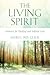The Living Spirit: Answers for Healing and Infinite Love